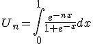 U_n=\int_{0}^{1}\frac{e^{-nx}}{1+e^{-x}}dx
